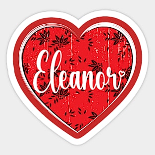 I Love Eleanor First Name I Heart Eleanor Sticker